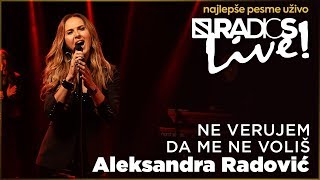 Aleksandra Radovic  Ne verujem da me ne volis RADIO S LIVE [upl. by Gnous]