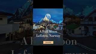 A Full Moon in Lofoten Norway shorts travel tourism [upl. by Natsud124]