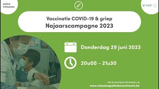 Infosessie quotVaccinatie COVID19 amp griep Najaarscampagne 2023quot  29062023 [upl. by Nolahp]