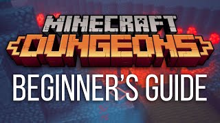 The Ultimate Beginners Guide for Minecraft Dungeons How to Play [upl. by Borroff]