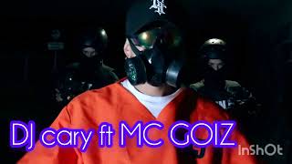 MC GOIZ ft DJ cary sigan su canal de DJ cary [upl. by Acemaj346]