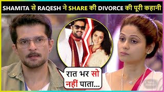 Raqesh Opens Up To Shamita About His Divorce With Ridhi Dogra [upl. by Eenert]