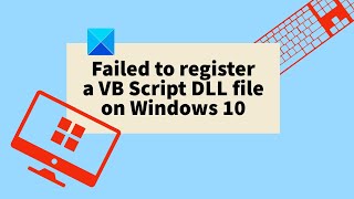 Failed to register a VB Script DLL file on Windows 10 [upl. by Mahtal]