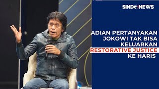 Kritik Keras Adian Pertanyakan Kenapa Jokowi Tak Bisa Keluarkan Restorative Justice ke Haris [upl. by Nnaassilem56]