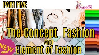 GGs Fashion ViewUnderstanding the Relationship Between The concept of Fashion and Fashion Elements [upl. by Itram5]