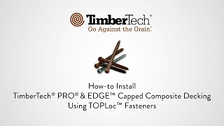 TOPLoc® Fastener  for TimberTech Composite Decking amp Fascia [upl. by Sy]