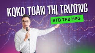 CẬP NHẬT KẾT QUẢ KINH DOANH TOÀN THỊ TRƯỜNG  Tú Lê [upl. by Sirod]