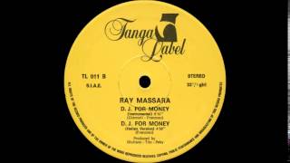 Ray Massara  DJ For Money Italian Version 12quot [upl. by Eanel515]