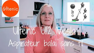 Ultenic U12 Vesla  Aspirateur balai sans fil [upl. by Aleunamme35]