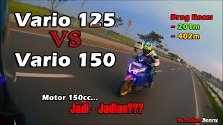 HOT Vario 125 VS Vario 150 Drag Racing 201m amp 402m  By Adam Benny [upl. by Amer]