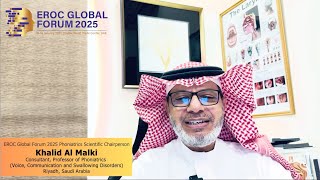 Dr Khalid Al Malki Phoniatrics Scientific Committee Chair invites you to EROC Global Forum 2025 [upl. by Holbrook]