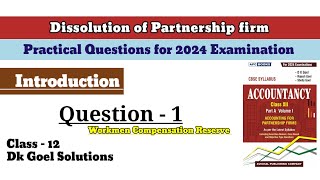 DissolutionQues1Realisation AcIntroductionWorkmen Compensation ReserveClass12Dk goel 2024 [upl. by Sutphin]