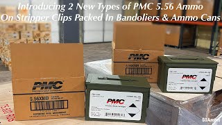 Introducing 2 New Types of PMC 556 Ammo On Stripper Clips Packed In Bandoliers amp Ammo Cans SGAmmo [upl. by Eindys]