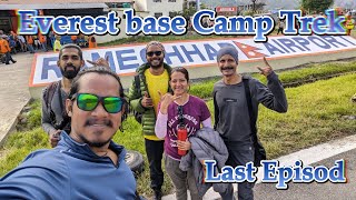 The Everest Base Camp trek  last Episode [upl. by Basil]