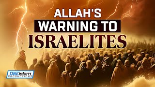 ALLAHS WARNING TO ISRAELITES [upl. by Alda]