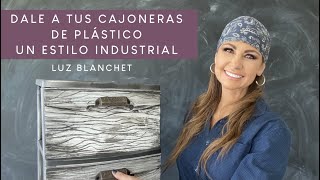 DALE A TUS CAJONERAS DE PLÁSTICO UN ESTILO INDUSTRIAL  LUZ BLANCHET [upl. by Electra]