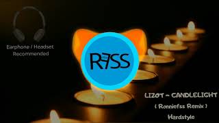 Lizot  Candlelight Remix Ronniefss Hardstyle Remix [upl. by Atima]