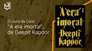 quotA era imoralquot de Deepti Kapoor  O Livro da Cora [upl. by Llenyar]