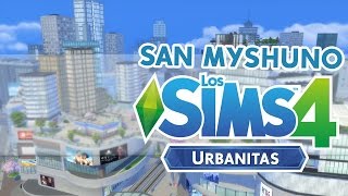 LOS SIMS 4 URBANITAS  ¡RECORREMOS SAN MYSHUNO [upl. by Ladnor73]