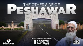 The other side of Peshawar City  Exclusive Documentary by Discover Pakistan TV [upl. by Naivart315]