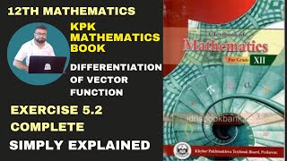 Exercise 52 Class 12 KPK  Ex 52 Class 12 KPK  KPK Maths  Differentiation of Vector Function [upl. by Meeker]