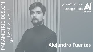 Design Talk  Alejandro Fuentes  Procedural architecture  Behavioral Design ArchiNet اركينت [upl. by Kenric]