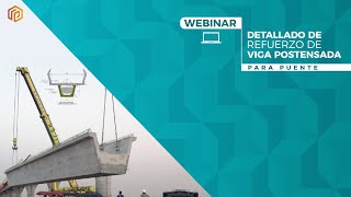 Webinar Detallamiento de Refuerzo para Viga Postensada de Puente ⬇ SUSCRÍBETE ⬇ [upl. by Watkin]