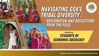 Navigating Goas Tribal Diversity by Students of Economic Sociology I Gokhale Institute [upl. by Nrehtac258]