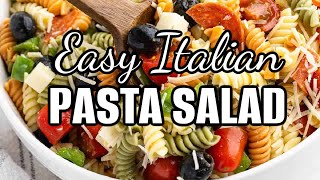 Easy amp Delicious Italian Pasta Salad [upl. by Olsson429]