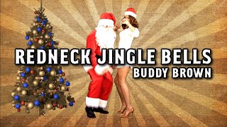 quotREDNECK JINGLE BELLSquot 2023  Buddy Brown [upl. by Guendolen]