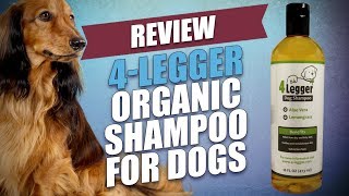 4Legger Organic Shampoo for Dogs Review [upl. by Eimrots70]