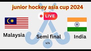 India vs Malaysia semi final junior hockey asia cup 2024 [upl. by Brieta]