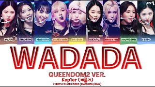 KEP1ER 케플러 WA DA DA QUEENDOM2 VER LYRICS COLO CODED HANROMENG [upl. by Brunell979]