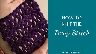 How to Knit the Drop Stitch [upl. by Rusel126]