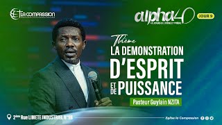 Alpha 40 JOUR 9  LA DÉMONSTRATION D’ESPRIT ET DE PUISSANCE  PST GUYLAIN NZITA [upl. by Riada]