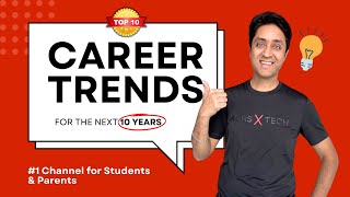 Career Trends for the Next Decade What Students amp Parents Should Know [upl. by Asilec643]