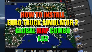 How To Install Global Map Combo Euro Truck Simulator 2 152 [upl. by Aicnetroh]