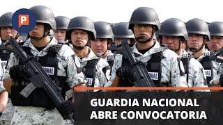 Guardia Nacional abre nueva convocatoria requisitos y sueldos [upl. by Aikal]