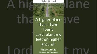 Higher Ground short hymnsongs hymns hymnslyrics hymnsinstrumental hymnsing christiansongs [upl. by Giannini]