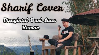 EXIST  MENGINTAI DARI TIRAI KAMAR  Cover by Cekgu Sharif [upl. by Ateekan544]