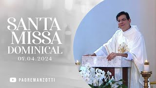 Santa Missa Dominical  070424  PadreManzottiOficial [upl. by Acired]