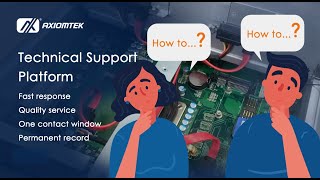 How to receive fast and quality technical support from Axiomtek [upl. by Alesram]