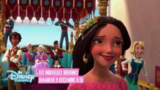 Les Nouvelles Héroïnes  Elena dAvalor  Dimanche 9 décembre sur Disney Channel [upl. by Sitnerp717]