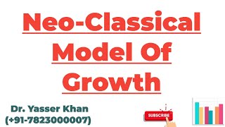 NeoClassical Model Of Growth  Neo Classical Theory  Economics  Development Economics  CUET UGC [upl. by Anailuj]