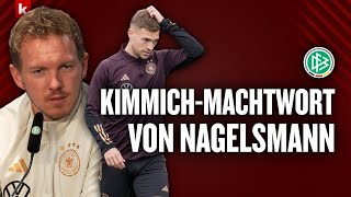 Nagelsmann Klarer Plan mit Kimmich klare Forderung an Wirtz  DFBElf [upl. by Kenison]