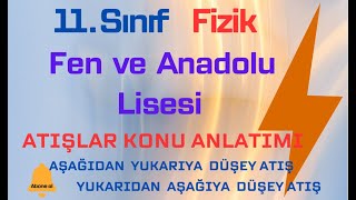 11SINIF FİZİK KONU ANLATIMIAYT FİZİK ATIŞLAR  DÜŞEY ATIŞ  BİR BOYUTTA SABİT İVMELİ HAREKET2025 [upl. by Ahsias]