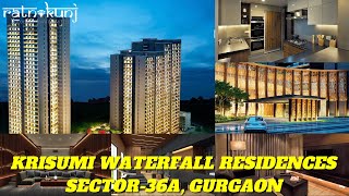 Krisumi Waterfall Residence ☎️8130084691 For 2 3 4 BHK  Sector36A Gurgaon  ₹ 140 CR Onwards [upl. by Kurland]