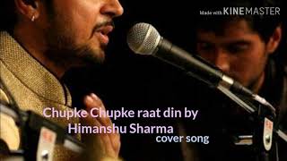 Chupke chupke raat din  Nikaah  Salma Aaga  Raj Babbar cover song Himanshu Sharma Ghulam Ali [upl. by Aredna]