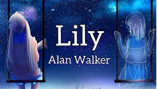 Lily Alan Walker  Lily Song  ftEmelie Hollow  LilyLyrics  Lily Lyrics [upl. by Aihsema]