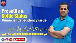 EU Settlement Scheme Financial Dependency Problem  EUSS Parents Visa Financial Dependency [upl. by Miru]